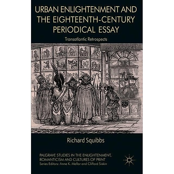 Urban Enlightenment and the Eighteenth-Century Periodical Essay, R. Squibbs