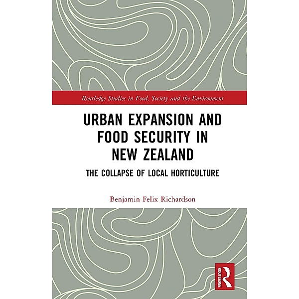 Urban Expansion and Food Security in New Zealand, Benjamin Felix Richardson