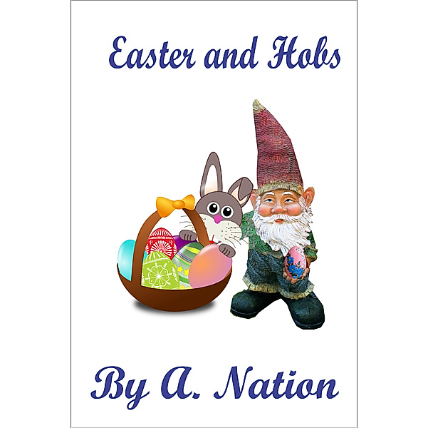 Urban Fantasy Mysteries: Easter & Hobs, A. Nation