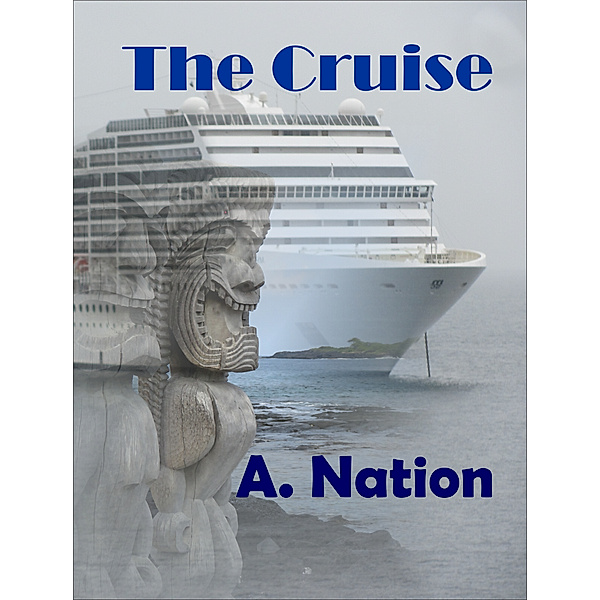 Urban Fantasy Mysteries: The Cruise: Lost at Sea, A. Nation