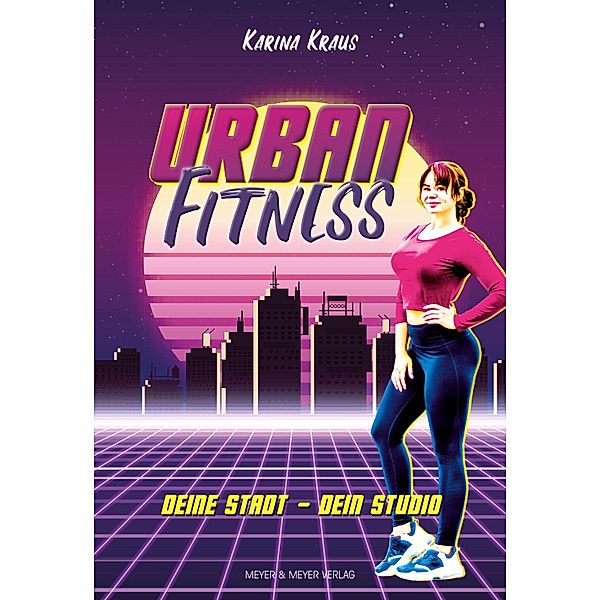 Urban Fitness, Karina Kraus