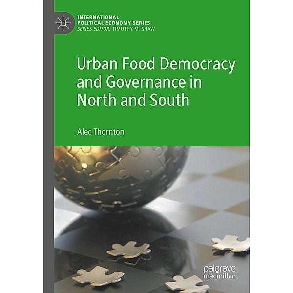 Urban Food Democracy and Governance in North and South, Alec Thornton