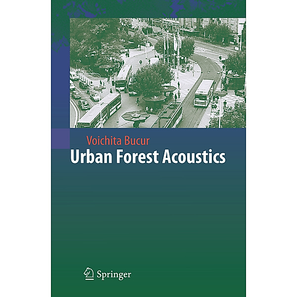 Urban Forest Acoustics, Voichita Bucur