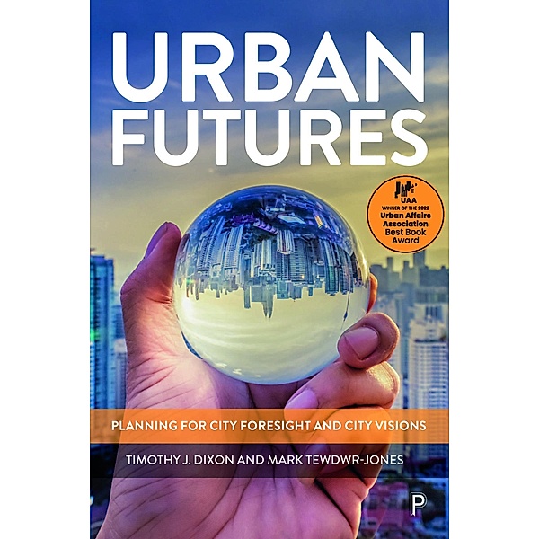 Urban Futures, Timothy J. Dixon, Mark Tewdwr-Jones