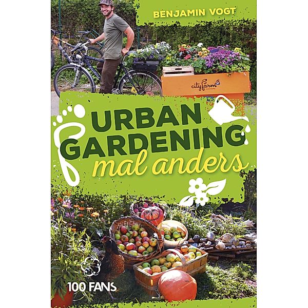 Urban Gardening mal anders, Benjamin Vogt