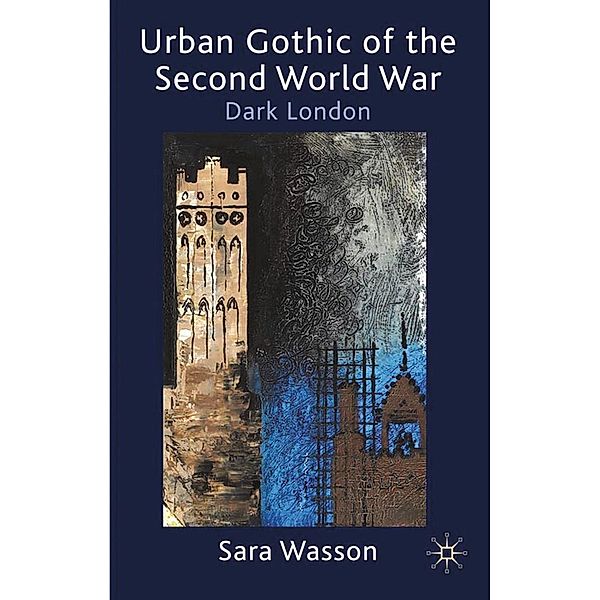 Urban Gothic of the Second World War, S. Wasson
