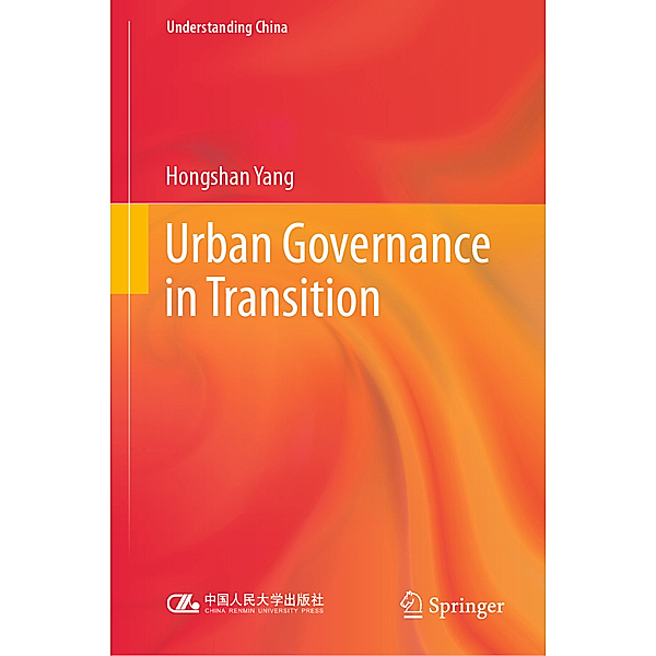 Urban Governance in Transition, Hongshan Yang