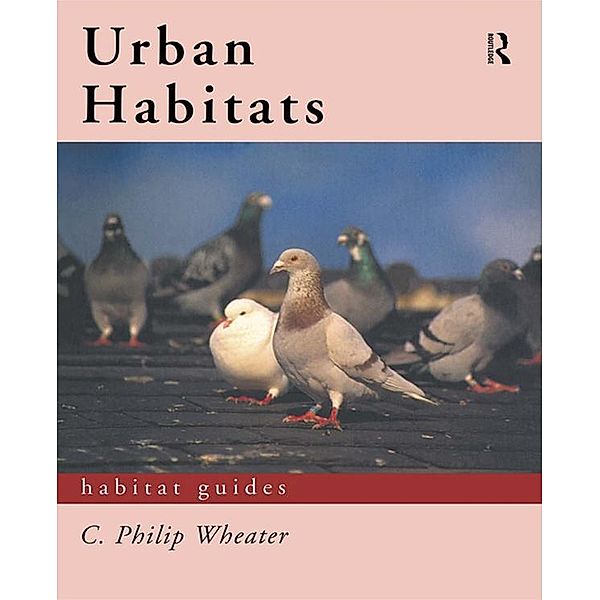 Urban Habitats, C. Philip Wheater