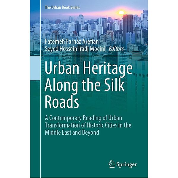 Urban Heritage Along the Silk Roads / The Urban Book Series