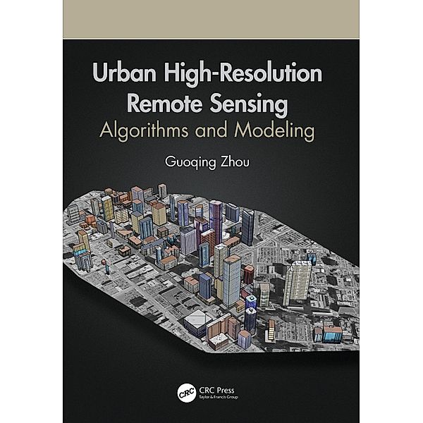 Urban High-Resolution Remote Sensing, Guoqing Zhou