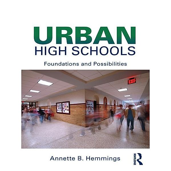 Urban High Schools / Sociocultural, Political, and Historical Studies in Education, Annette B. Hemmings