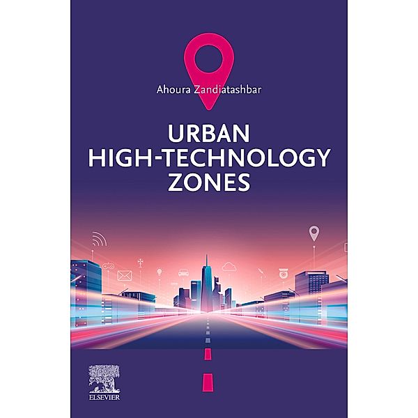 Urban High-Technology Zones, Ahoura Zandiatashbar