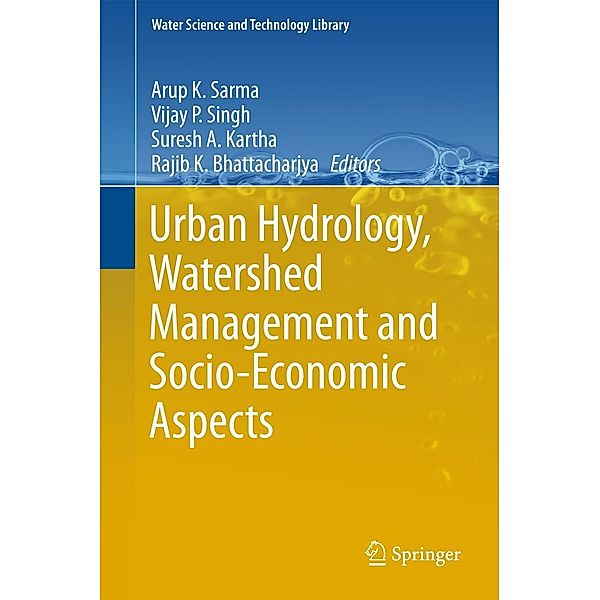 Urban Hydrology, Watershed Management and Socio-Economic Aspects / Water Science and Technology Library Bd.73