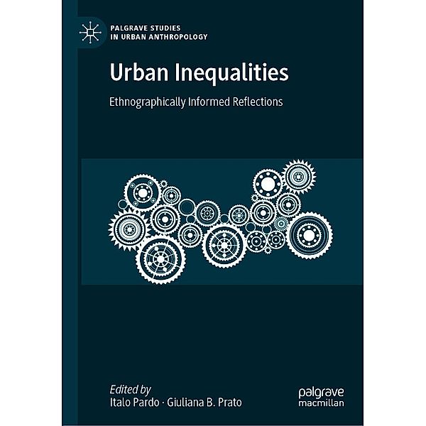 Urban Inequalities / Palgrave Studies in Urban Anthropology