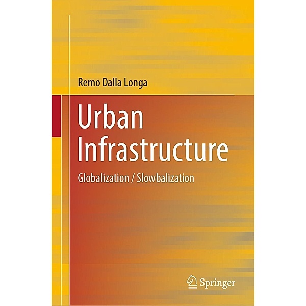 Urban Infrastructure, Remo Dalla Longa