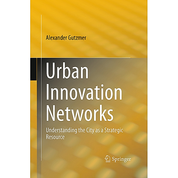 Urban Innovation Networks, Alexander Gutzmer