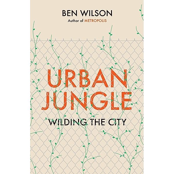 Urban Jungle, Ben Wilson