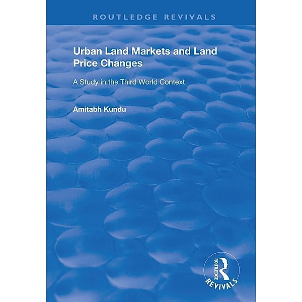 Urban Land Markets and Land Price Changes, Amitabh Kundu