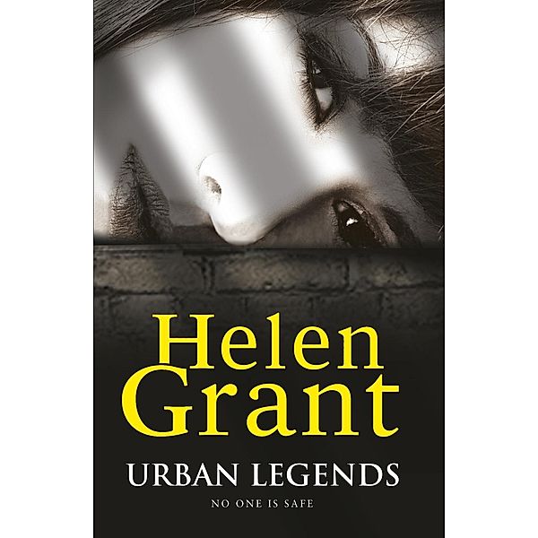 Urban Legends / Forbidden Spaces Trilogy, Helen Grant