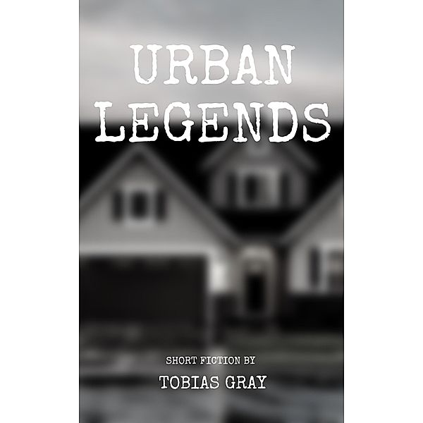 Urban Legends / Urban Legends, Tobias Gray