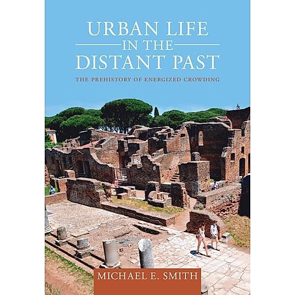 Urban Life in the Distant Past, Michael Smith