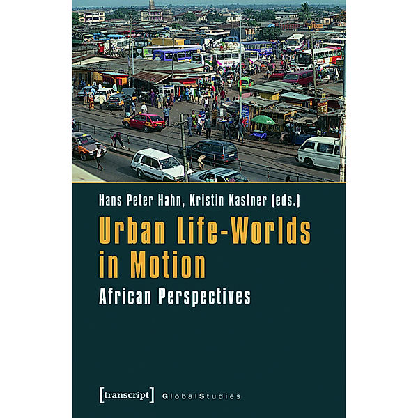 Urban Life-Worlds in Motion / Global Studies