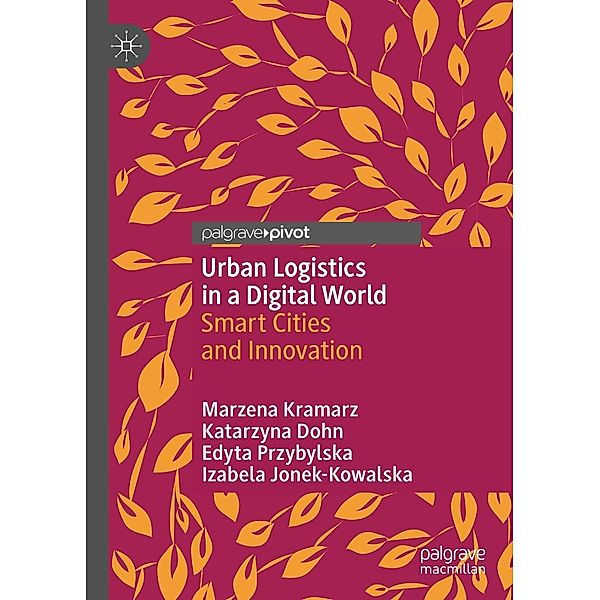 Urban Logistics in a Digital World / Progress in Mathematics, Marzena Kramarz, Katarzyna Dohn, Edyta Przybylska, Izabela Jonek-Kowalska