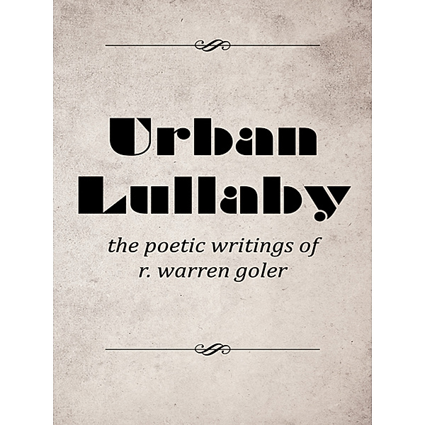 Urban Lullaby, r. warren goler