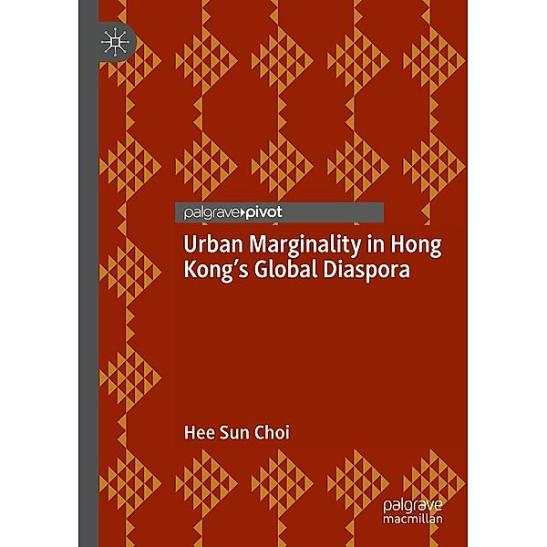 Urban Marginality in Hong Kong's Global Diaspora / Psychology and Our Planet, Hee Sun Choi