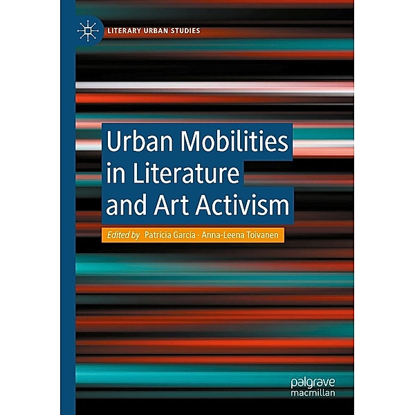Urban Mobilities in Literature and Art Activism / Literary Urban Studies