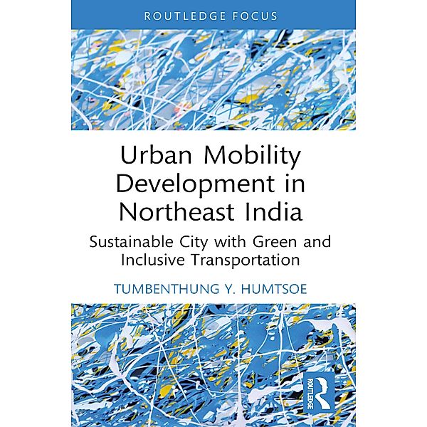 Urban Mobility Development in Northeast India, Tumbenthung Y. Humtsoe