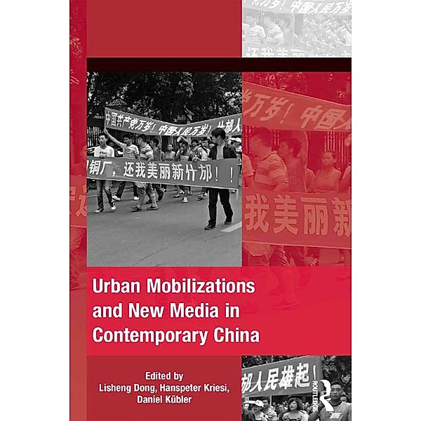 Urban Mobilizations and New Media in Contemporary China, Lisheng Dong, Hanspeter Kriesi