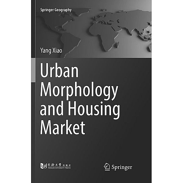 Urban Morphology and Housing Market, Yang Xiao