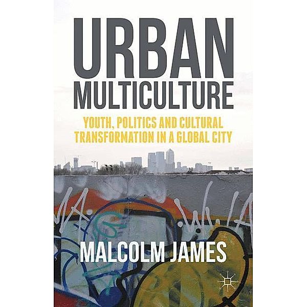 Urban Multiculture, Malcolm James