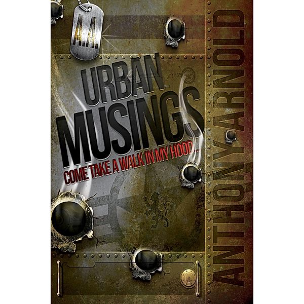 Urban Musings / Anthony Arnold, Anthony Arnold