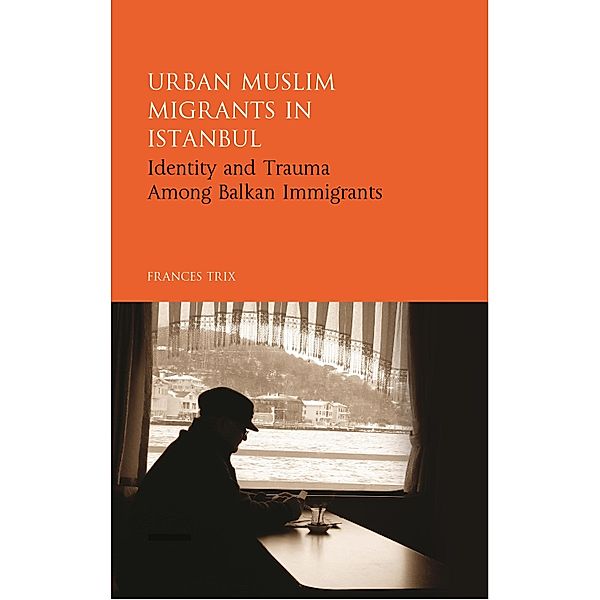 Urban Muslim Migrants in Istanbul, Frances Trix