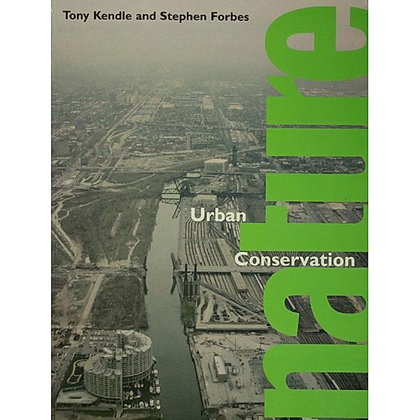 Urban Nature Conservation, Stephen Forbes, Tony Kendle