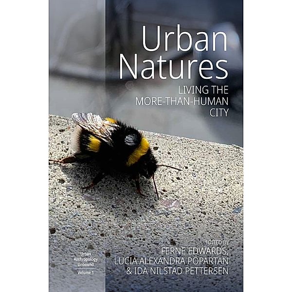 Urban Natures / Urban Anthropology Unbound Bd.1