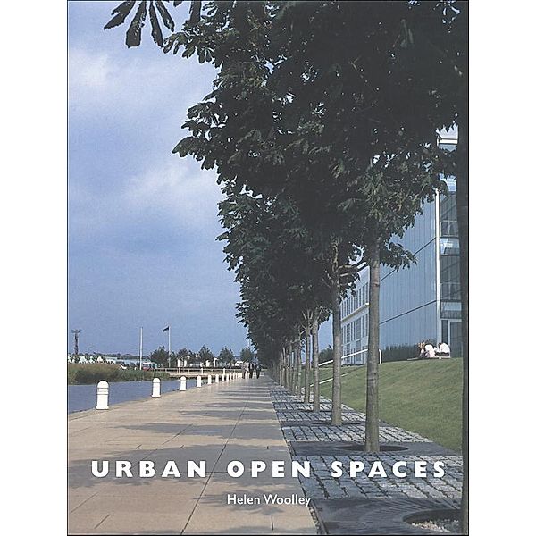 Urban Open Spaces, Helen Woolley