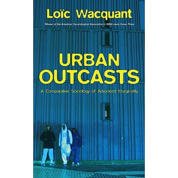 Urban Outcasts, Loïc Wacquant