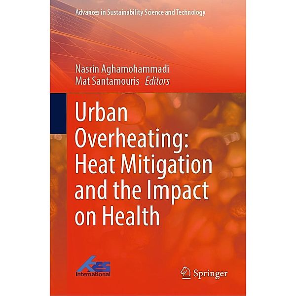 Urban Overheating: Heat Mitigation and the Impact on Health / Advances in Sustainability Science and Technology