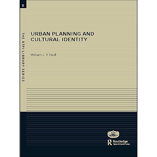 Urban Planning and Cultural Identity, William Neill
