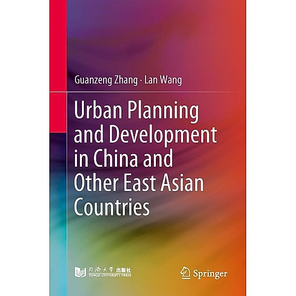 Urban Planning and Development in China and Other East Asian Countries, Guanzeng Zhang, Lan Wang