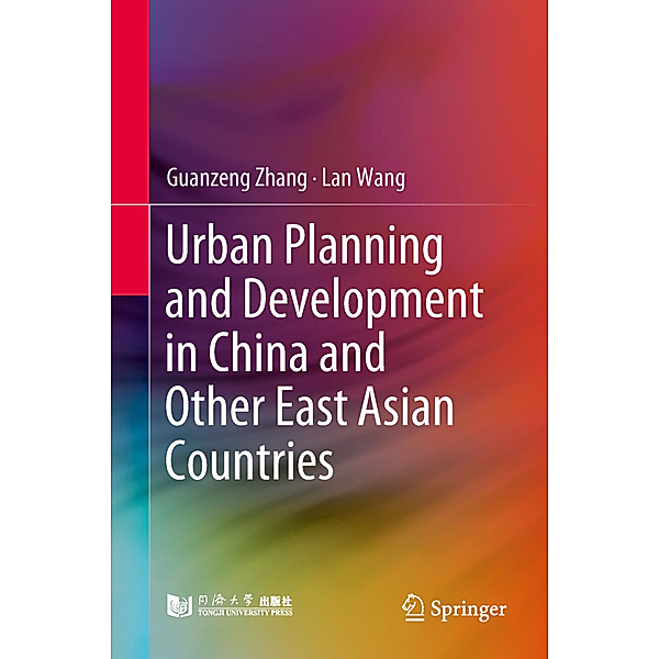 Urban Planning and Development in China and Other East Asian Countries, Guanzeng Zhang, Lan Wang