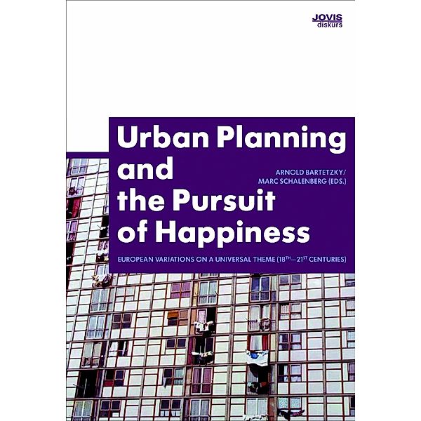 Urban Planning and the Pursuit of Happiness / JOVIS