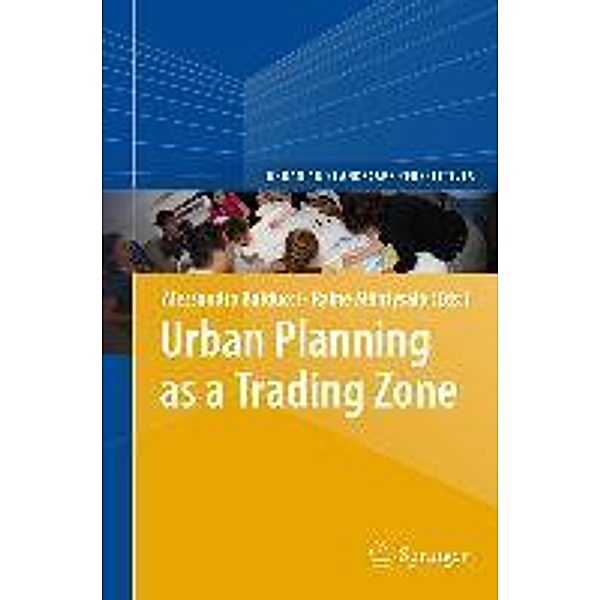 Urban Planning as a Trading Zone / Urban and Landscape Perspectives Bd.13