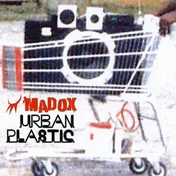 Urban Plastic, Madox