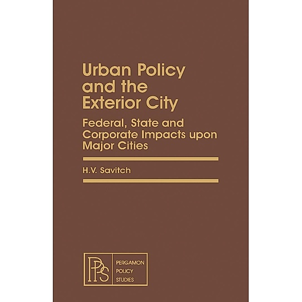 Urban Policy and the Exterior City, H. V. Savitch