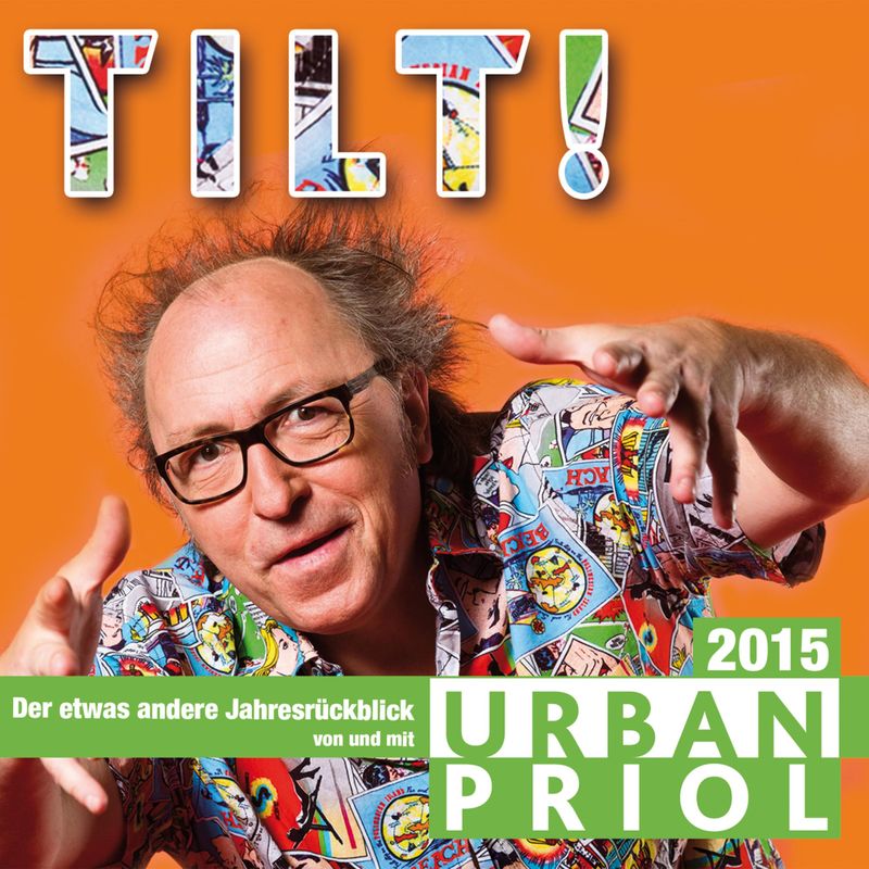 Urban Priol, Tilt! - Der Jahresrückblick 2015 Hörbuch Download