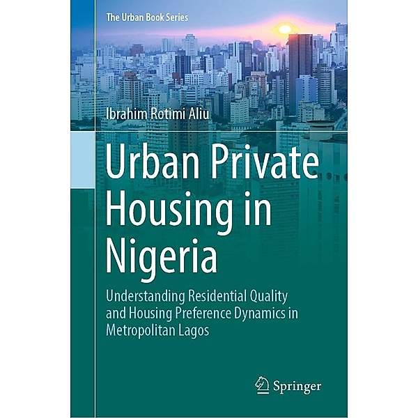 Urban Private Housing in Nigeria / The Urban Book Series, Ibrahim Rotimi Aliu